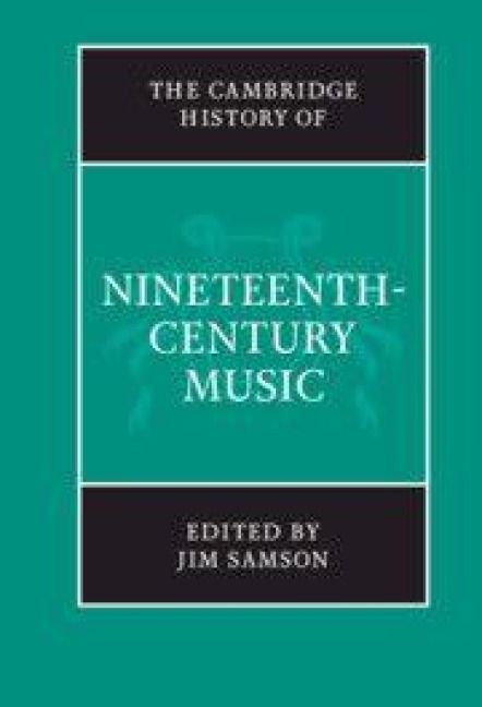 Produktbild: The Cambridge History of Nineteenth-Century Music