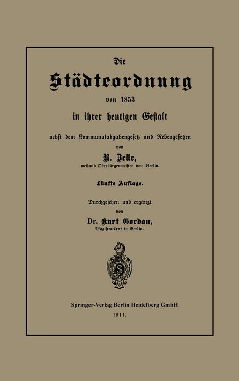 Produktbild: Die St&auml;dteordnung von 1853 in ihrer heutigen Gestalt nebst dem Kommunalabgabengesetz und Nebengesetzen
