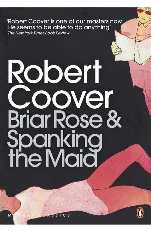 Bild vom Artikel Briar Rose & Spanking the Maid vom Autor Robert Coover