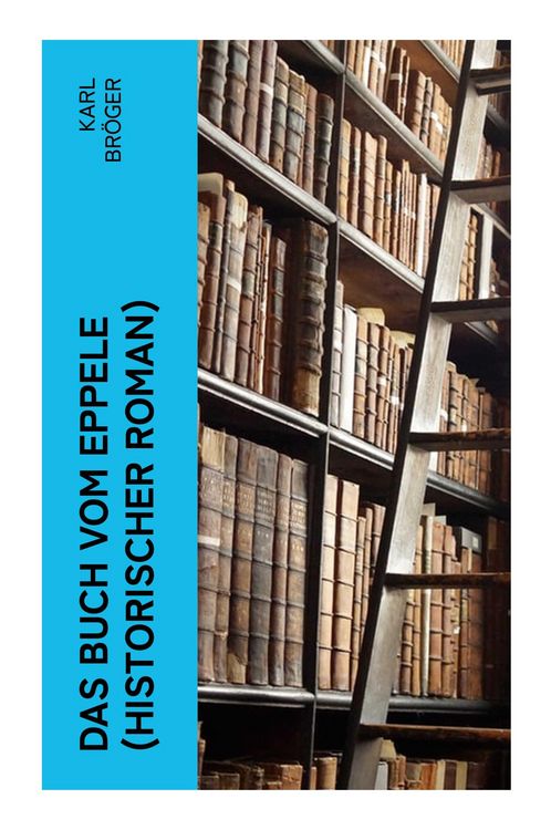 Produktbild: Das Buch vom Eppele (Historischer Roman)