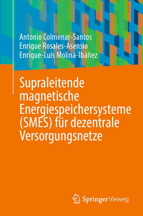 Produktbild: Supraleitende magnetische Energiespeichersysteme (SMES) f&uuml;r dezentrale Versorgungsnetze