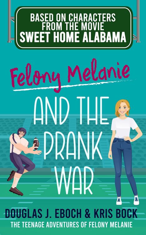 Produktbild: Felony Melanie and the Prank War (The Teenage Adventures of Felony Melanie, #3)