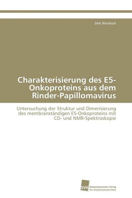 Produktbild: Charakterisierung des E5-Onkoproteins aus dem Rinder-Papillomavirus