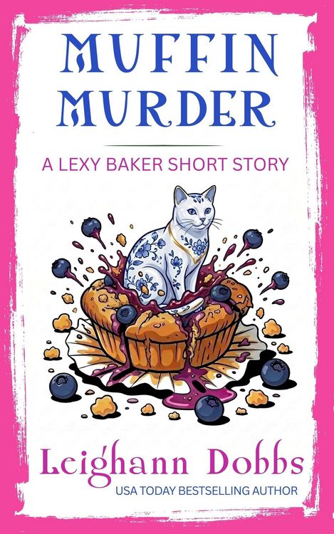 Produktbild: Muffin Murder (Lexy Baker Cozy Mystery Short Stories, #3)