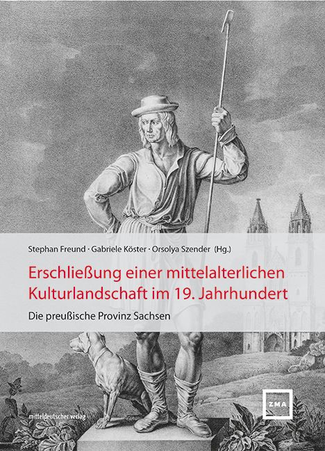 Produktbild: Erschlie&szlig;ung einer mittelalterlichen Kulturlandschaft im 19. Jahrhundert