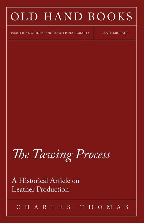 Produktbild: The Tawing Process - A Historical Article on Leather Production
