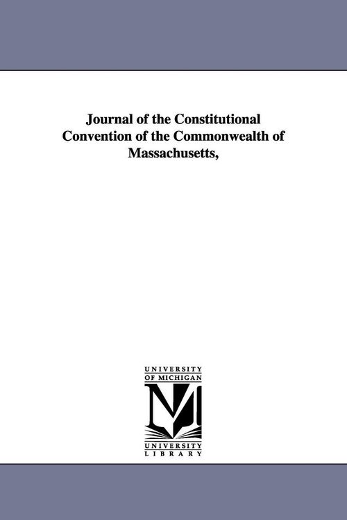 Produktbild: Journal of the Constitutional Convention of the Commonwealth of Massachusetts,