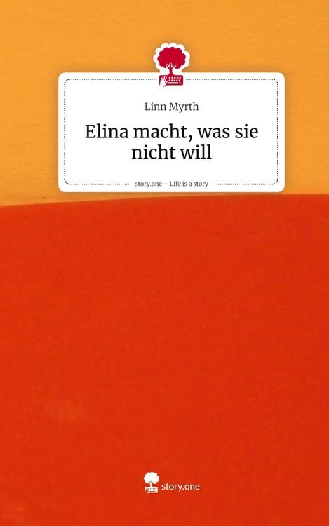 Produktbild: Elina macht, was sie nicht will. Life is a Story - story.one