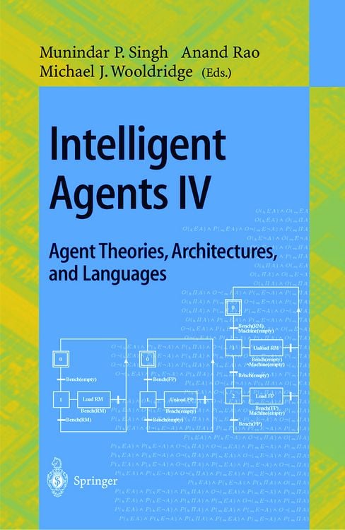 Produktbild: Intelligent Agents IV: Agent Theories, Architectures, and Languages