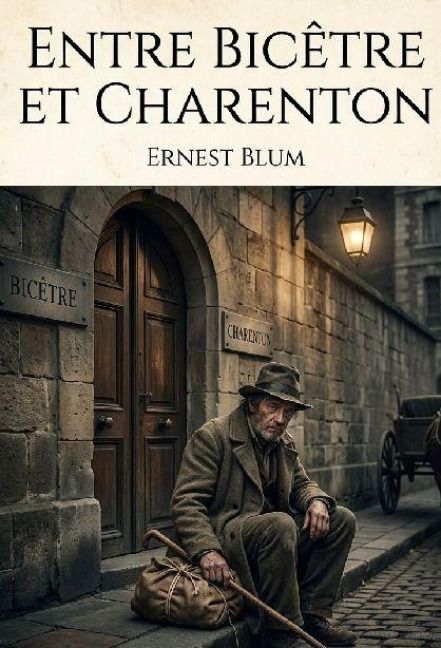 Produktbild: Entre Bic&ecirc;tre et Charenton