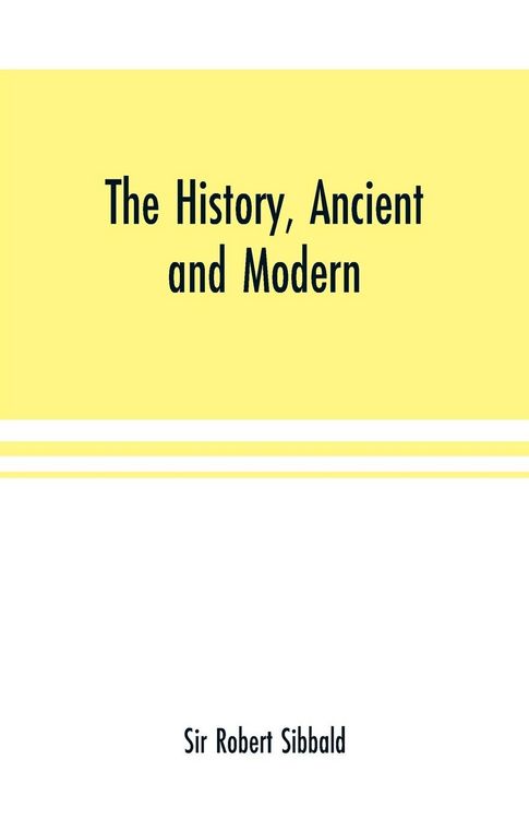 Produktbild: The history, ancient and modern, of the sheriffdoms of Fife and Kinross, with the description of both, and of the firths of Forth and Tay, and the isl