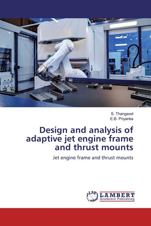 Produktbild: Design and analysis of adaptive jet engine frame and thrust mounts