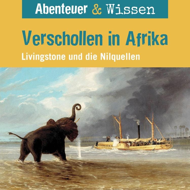 Bild vom Artikel Abenteuer & Wissen, Verschollen in Afrika - Livingstone und die Nilquellen vom Autor Maja Nielsen