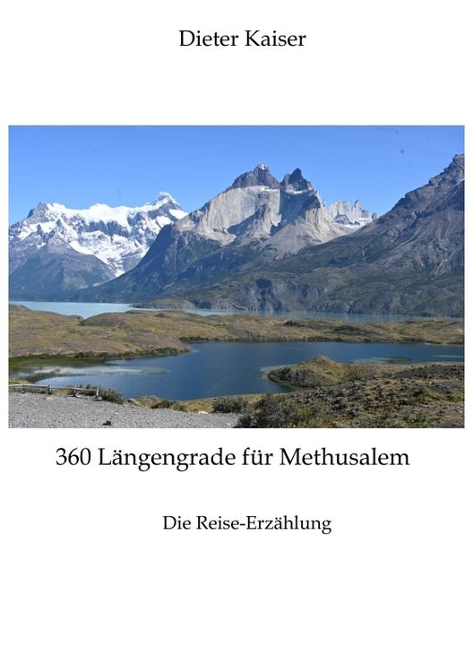 Produktbild: 360 L&auml;ngengrade f&uuml;r Methusalem . Eine Reise um die Welt, die ein buntes spannendes Bild der besuchten Weltgegenden erlaubt und viele Tipps f&uuml;r Weltrei