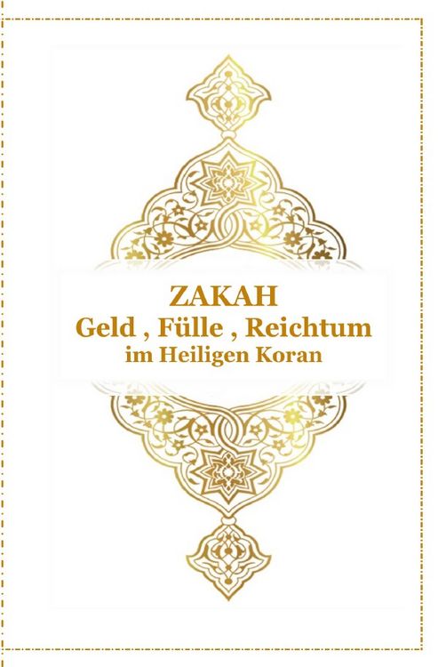 Produktbild: Gott - Unser Allah Allheilmittel / ZAKAH - Geld , F&uuml;lle und Reichtum - Im Heiligen Koran