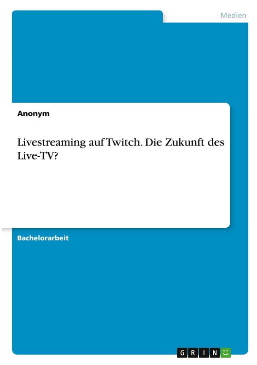 Produktbild: Livestreaming auf Twitch. Die Zukunft des Live-TV?