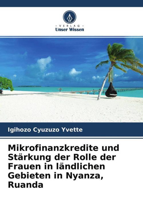 Produktbild: Mikrofinanzkredite und St&auml;rkung der Rolle der Frauen in l&auml;ndlichen Gebieten in Nyanza, Ruanda