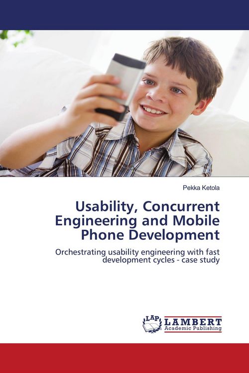 Produktbild: Usability, Concurrent Engineering and Mobile Phone Development