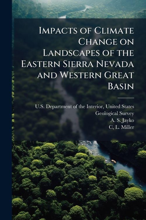 Produktbild: Impacts of Climate Change on Landscapes of the Eastern Sierra Nevada and Western Great Basin