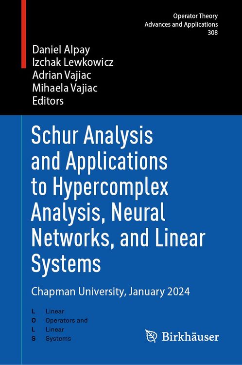 Produktbild: Schur Analysis and Applications to Hypercomplex Analysis, Neural Networks, and Linear Systems