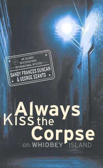 Produktbild: Duncan, S: Always Kiss the Corpse on Whidbey Island