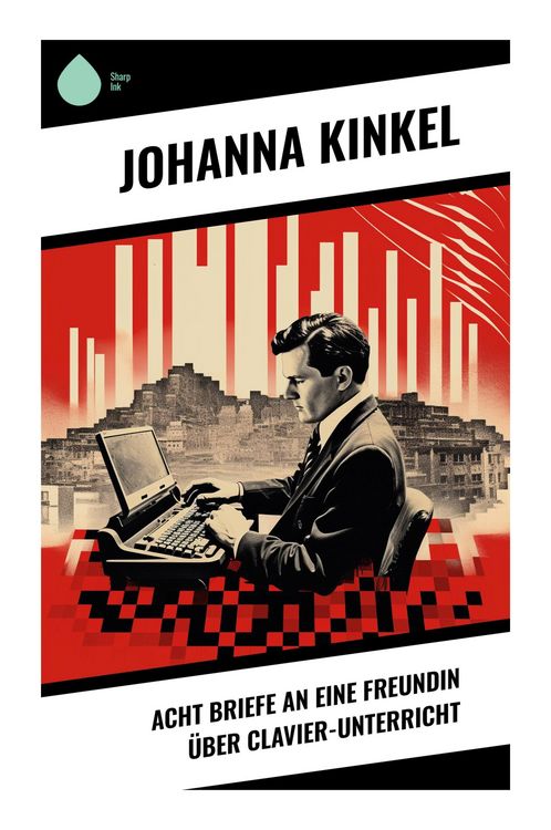 Produktbild: Acht Briefe an eine Freundin &uuml;ber Clavier-Unterricht