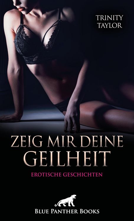 Produktbild: Zeig mir deine Geilheit | 5 sexy erotische Geschichten