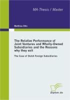 Produktbild: The Relative Performance of Joint Ventures and Wholly-Owned Subsidiaries and the Reasons why they exit