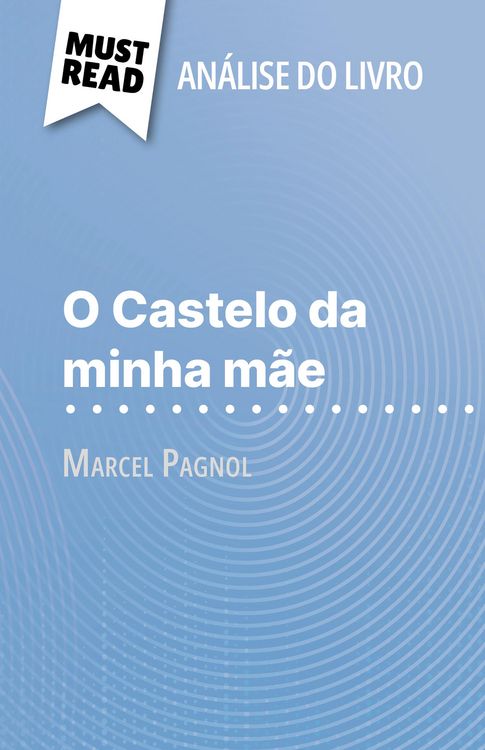 Produktbild: O Castelo da minha m&atilde;e de Marcel Pagnol (An&aacute;lise do livro)