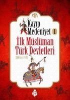 Produktbild: Ilk M&uuml;sl&uuml;man T&uuml;rk Devletleri - Kayip Medeniyet 1