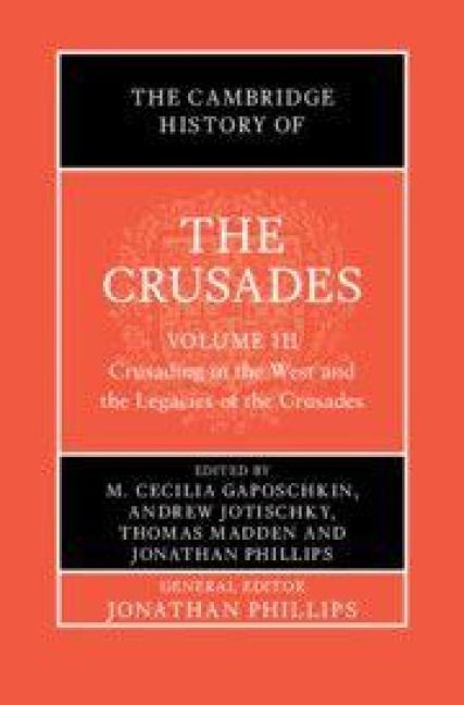 Produktbild: The Cambridge History of the Crusades: Volume 3, Crusading in the West and the Legacies of the Crusades