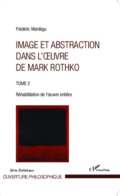 Produktbild: Image et abstraction dans l'oeuvre de Mark Rothko (Tome 2)