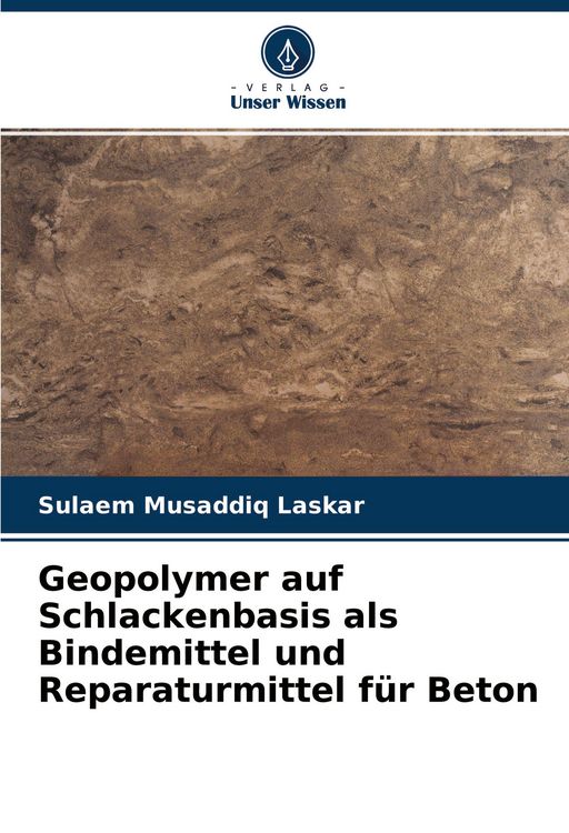 Produktbild: Geopolymer auf Schlackenbasis als Bindemittel und Reparaturmittel f&uuml;r Beton