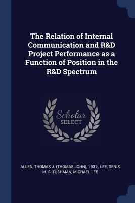 Produktbild: The Relation of Internal Communication and R&D Project Performance as a Function of Position in the R&D Spectrum