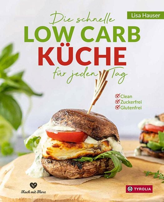 Produktbild: Die schnelle Low Carb K&uuml;che f&uuml;r jeden Tag