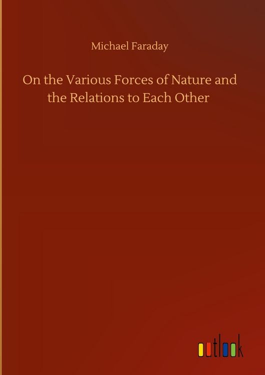 Produktbild: On the Various Forces of Nature and the Relations to Each Other