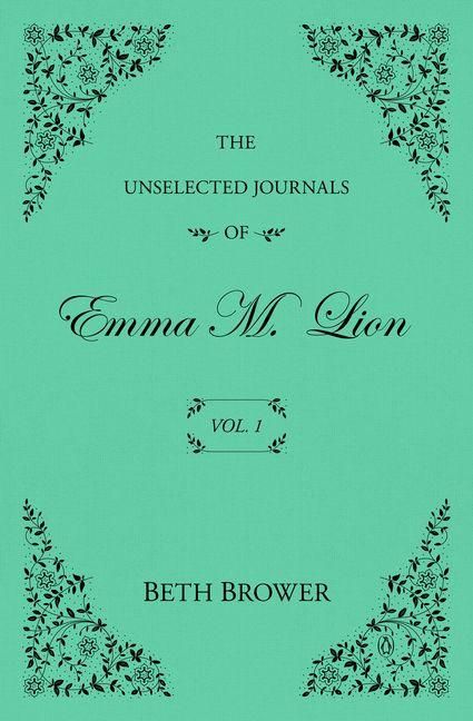Produktbild: The Unselected Journals of Emma M. Lion: Vol. 1
