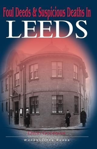 Produktbild: Foul Deeds and Suspicious Deaths in Leeds