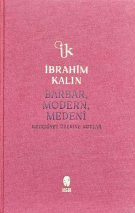 Produktbild: Barbar, Modern, Medeni - Medeniyet &Uuml;zerine Notlar Bez Ciltli