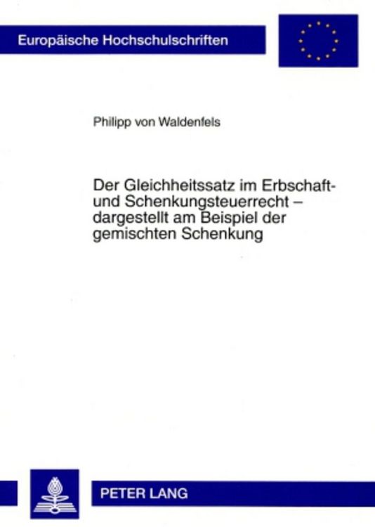 Produktbild: Der Gleichheitssatz im Erbschaft- und Schenkungsteuerrecht &ndash; dargestellt am Beispiel der gemischten Schenkung