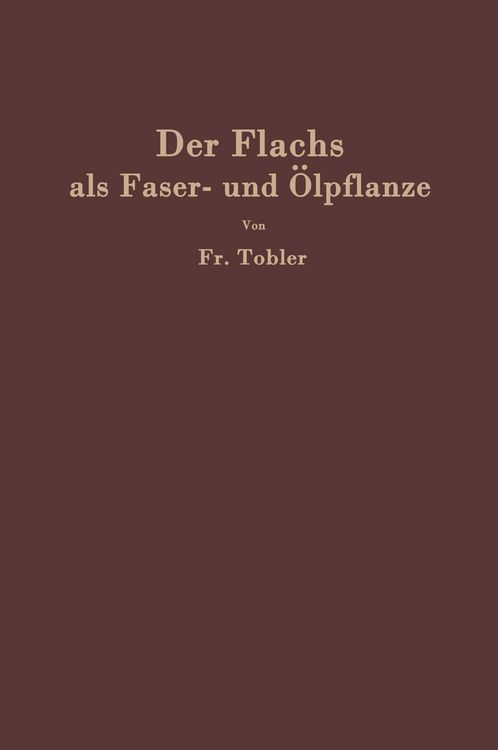 Produktbild: Der Flachs als Faser- und &Ouml;lpflanze