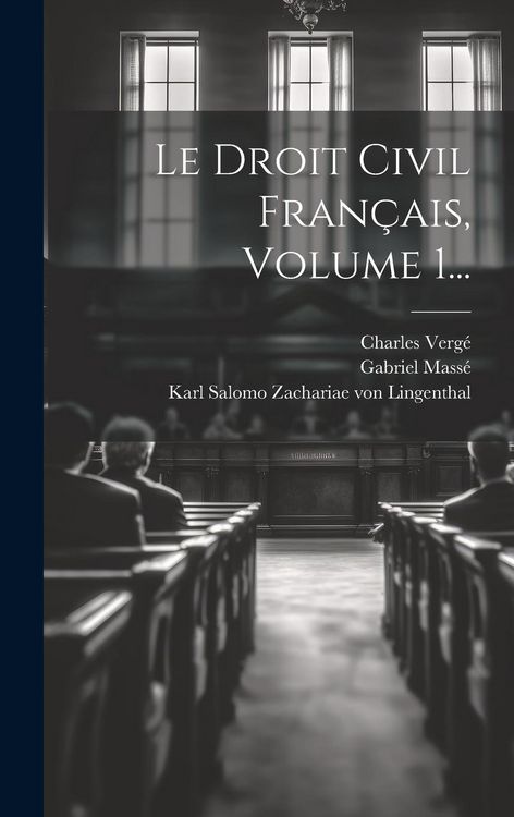 Produktbild: Le Droit Civil Fran&ccedil;ais, Volume 1...