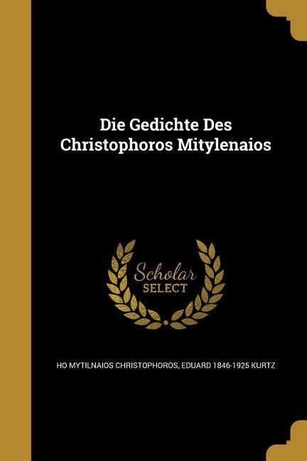 Produktbild: Die Gedichte Des Christophoros Mitylenaios