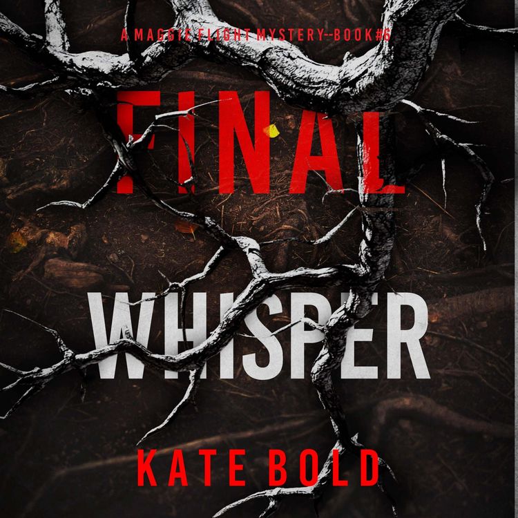 Produktbild: Final Whisper (A Maggie Flight Suspense Thriller&mdash;Book Six)