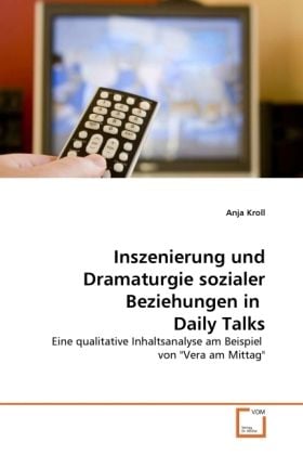 Produktbild: Kroll, A: Inszenierung und Dramaturgie sozialer Beziehungen