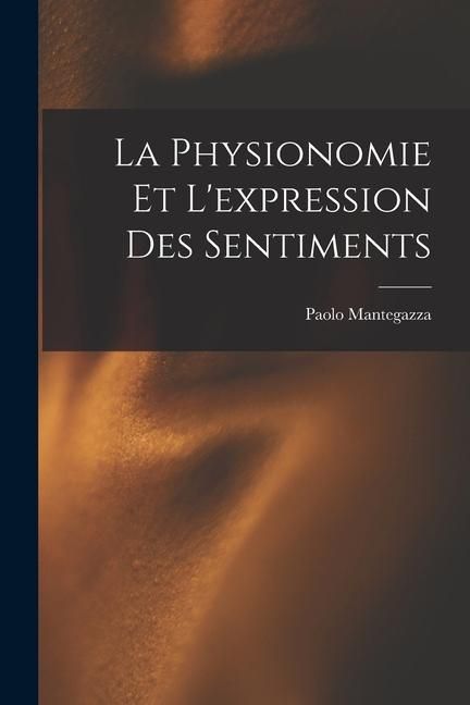 Produktbild: La Physionomie Et L'expression Des Sentiments