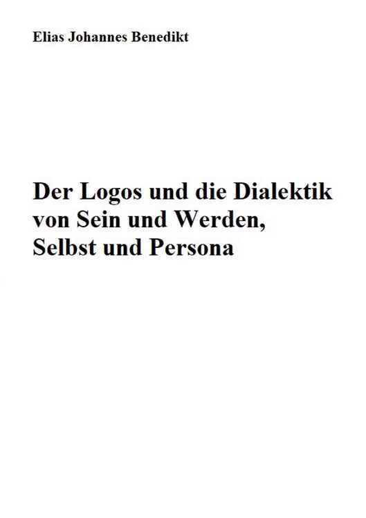 Produktbild: Der Logos und die Dialektik von Sein und Werden, Selbst und Persona
