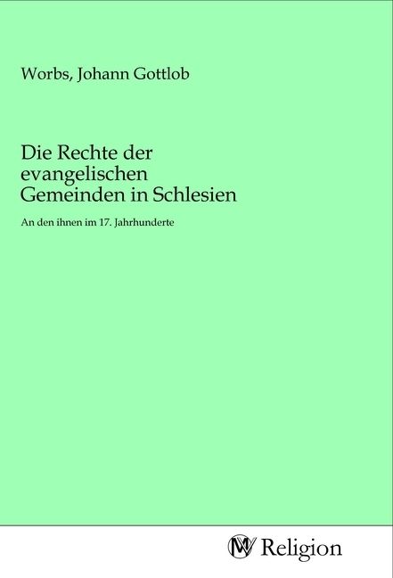 Produktbild: Die Rechte der evangelischen Gemeinden in Schlesien