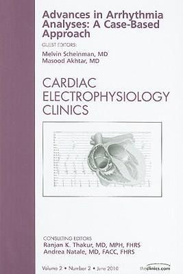 Produktbild: Advances in Arrhythmia Analyses: A Case-Based Approach, an Issue of Cardiac Electrophysiology Clinics
