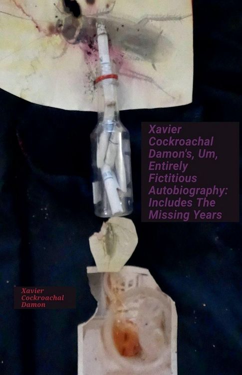Produktbild: Xavier Cockroachal Damon's, Um, Entirely Fictitious Autobiography
